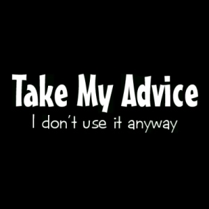 Take My Advice